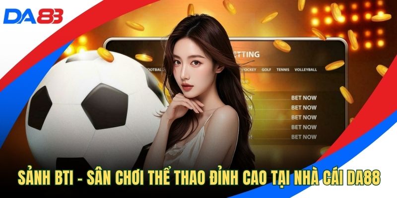 Sảnh BTI