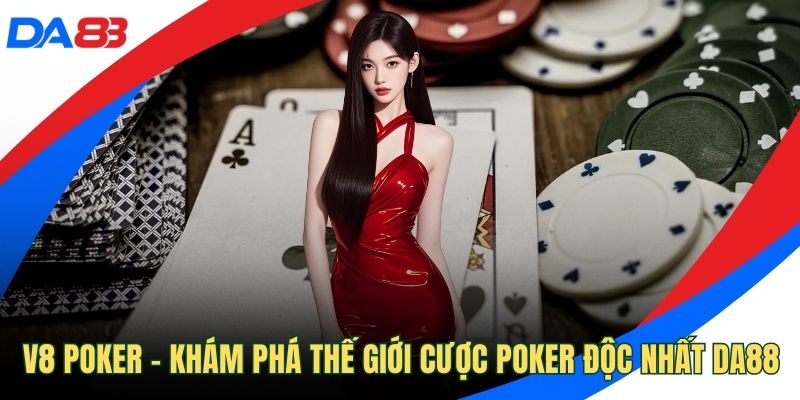 V8 poker